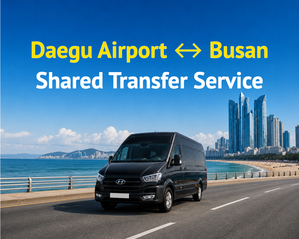 Daegu Airport↔Busan (Haeundae, Gwangalli) Shared Transfer Service