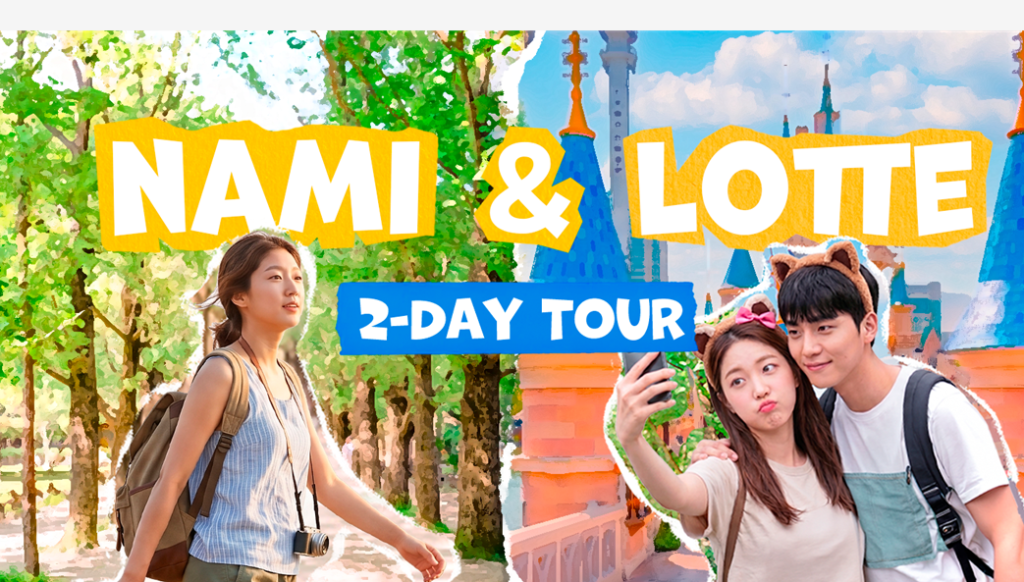 [2 Days] NAMI ISLAND & LOTTE WORLD TOUR (Lotte Duty Free Gifts)