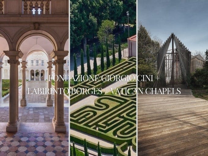 세 가지 이미지: 화려한 안뜰, 초록색 미로, 현대적인 목조 예배당. 본문에는 "FONDAZIONE GIORGIO CINI + LABIRINTO BORGES + VATICAN chapels" 라고 적혀 있습니다.