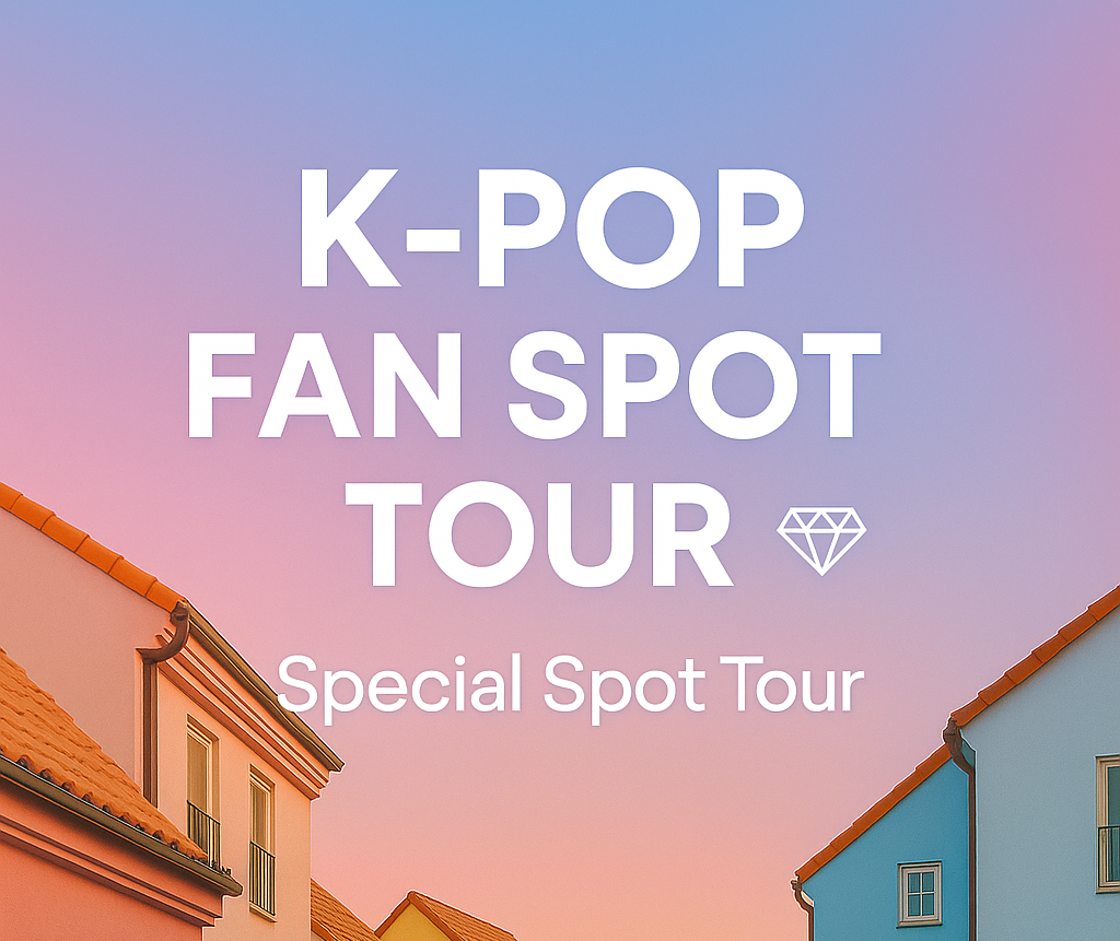 Seoul/Paju] K-POP Fan Tour: Filming Locations & Fan Hot Spots