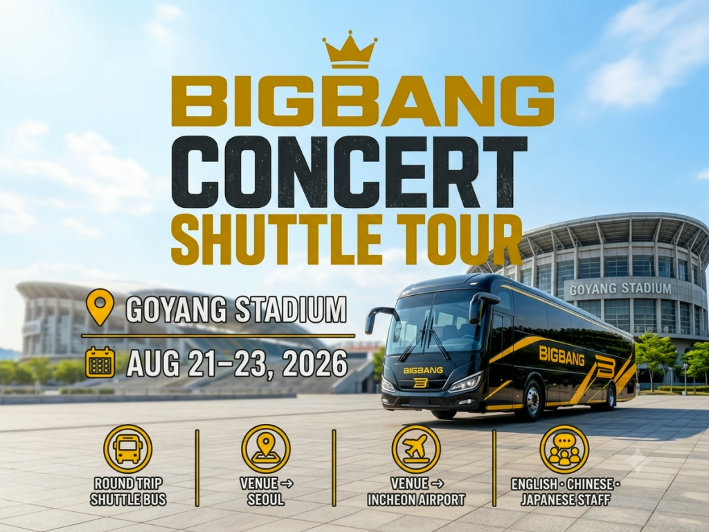 [BIGBANG] Concert KPOP Shuttle Bus Tour Goyang Stadium – Seoul ⇄ Venue / Incheon Airport Drop-off (Instant Confirmation)