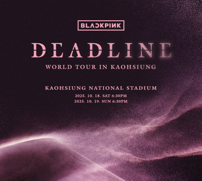 [Play&Stay] BLACKPINK WORLD TOUR <DEADLINE> IN KAOHSIUNG	