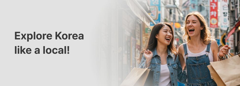 Explore Korea like local!