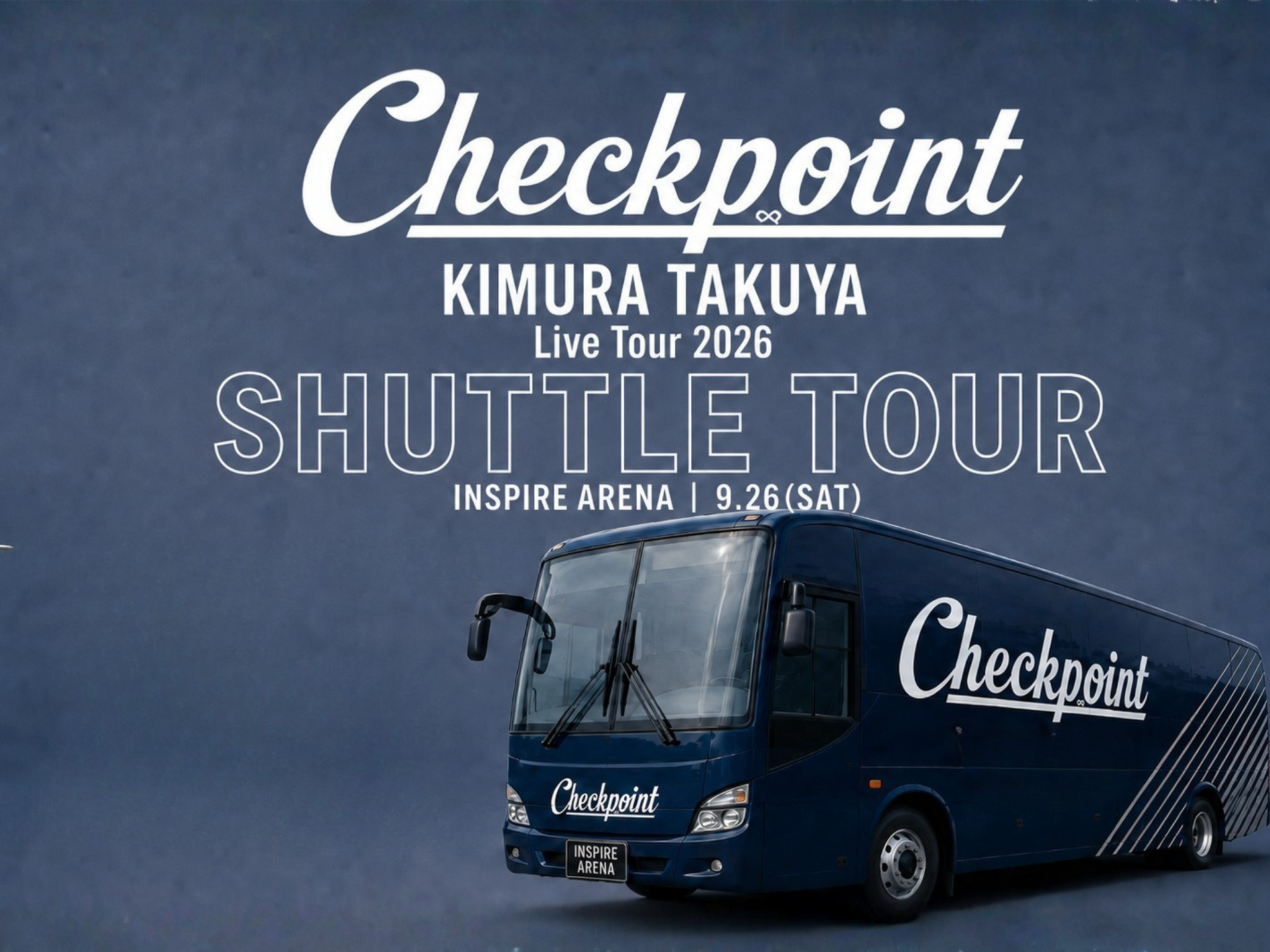 TAKUYA KIMURA] 2026 Checkpoint in Seoul : 仁川インスパイアアリーナ