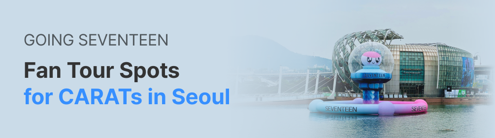GOING SEVENTEEN in Seoul fan tour