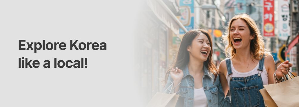 Explore Korea like local!