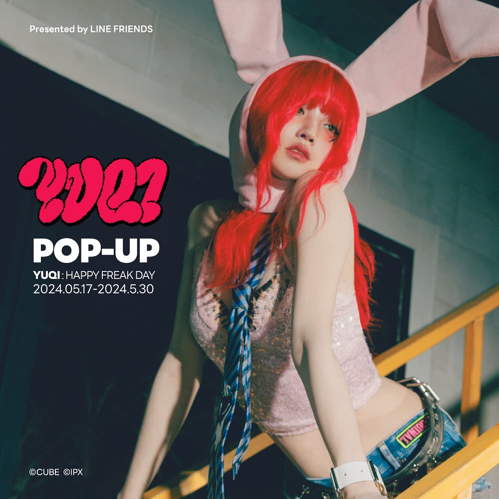 YUQI : HAPPY FREAK DAY POP-UP_ SEOUL