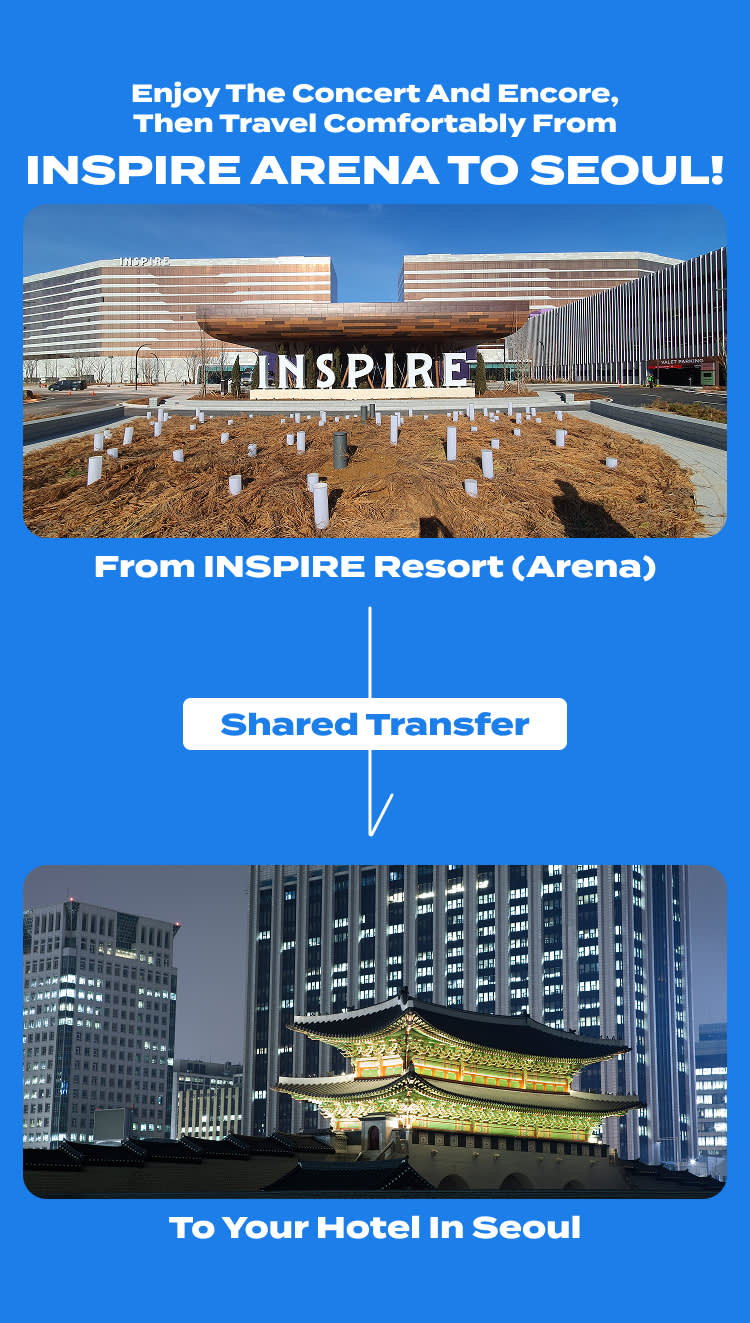 [INSPIRE Arena→Seoul] Post-Concert Shared Transfer (One-way/Instant Confirmation)