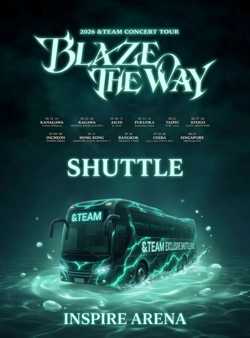 [7/4-5] 2026 &TEAM CONCERT TOUR 「BLAZE THE WAY」 Concert Shuttle