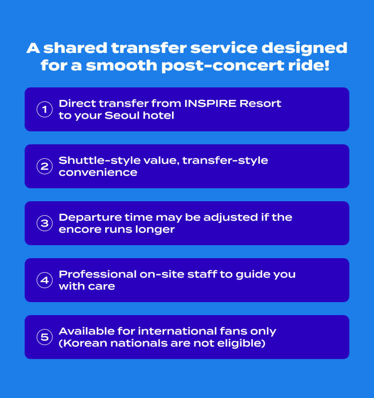 [INSPIRE Arena→Seoul] Post-Concert Shared Transfer (One-way/Instant Confirmation)