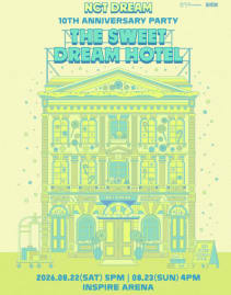 NCT DREAM 10TH ANNIVERSARY PARTY 〈THE SWEET DREAM HOTEL〉